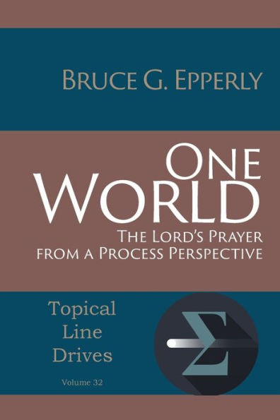 One World: The Lord's Prayer from a Process Perspective