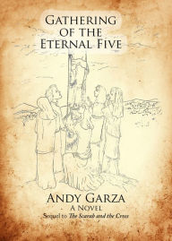 Title: The Gathering of the Eternal Five, Author: Andy Garza