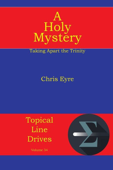 A Holy Mystery: Taking Apart the Trinity