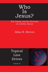 Title: Who Is Jesus?: The Puzzle and the Portraits of a Divine Savior, Author: Allan R Bevere