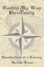 Finding My Way in Christianity: Recollections of a Journey