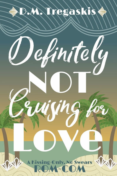 Definitely NOT Cruising for Love