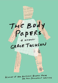 Title: The Body Papers: A Memoir, Author: Grace Talusan