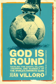 Title: God is Round, Author: Juan Villoro