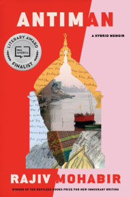 Title: Antiman: A Hybrid Memoir, Author: Rajiv Mohabir
