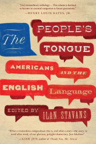 Title: The People's Tongue: Americans and the English Language, Author: Ilan Stavans