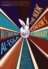 Title: The Book Censor's Library, Author: Bothayna Al-Essa