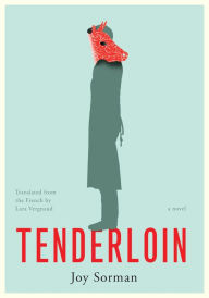 Download books to ipad 3 Tenderloin  by Joy Sorman, Lara Vergnaud