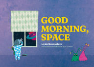 Title: Good Morning, Space, Author: Linda Bondestam