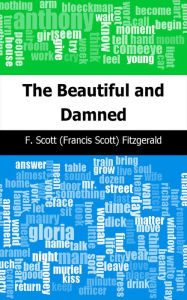 Title: The Beautiful and Damned, Author: F. Scott (Francis Scott) Fitzgerald