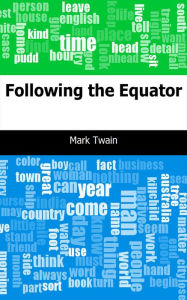 Title: Following the Equator, Author: Mark Twain