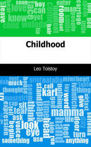 Title: Childhood, Author: Leo Tolstoy