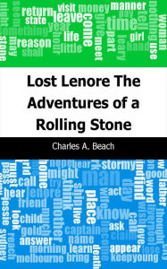 Title: Lost Lenore: The Adventures of a Rolling Stone, Author: Mayne Reid