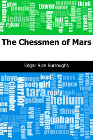 Title: The Chessmen of Mars, Author: Edgar Rice Burroughs