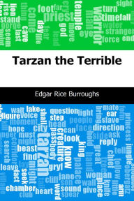 Title: Tarzan the Terrible, Author: Edgar Rice Burroughs