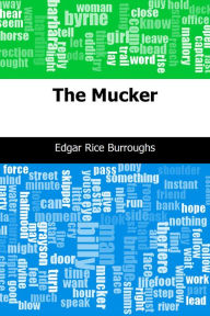 Title: The Mucker, Author: Edgar Rice Burroughs