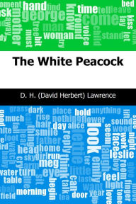 Title: The White Peacock, Author: D. H. Lawrence