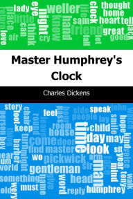 Title: Master Humphrey's Clock, Author: Charles Dickens