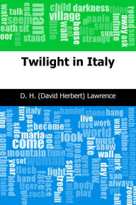 Title: Twilight in Italy, Author: D. H. Lawrence