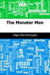 Title: The Monster Men, Author: Edgar Rice Burroughs