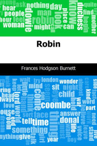 Title: Robin, Author: Frances Hodgson Burnett