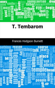 Title: T. Tembarom, Author: Frances Hodgson Burnett