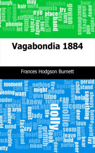 Title: Vagabondia: 1884, Author: Frances Hodgson Burnett