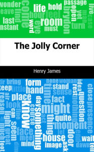 Title: The Jolly Corner, Author: Henry James