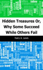 Hidden Treasures: Or, Why Some Succeed While Others Fail