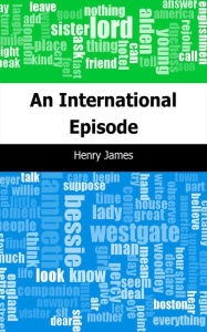 Title: An International Episode, Author: Henry James