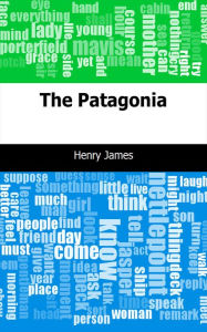 Title: The Patagonia, Author: Henry James