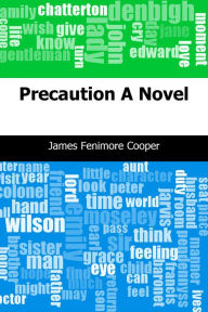 Title: Precaution: A Novel, Author: James Fenimore Cooper