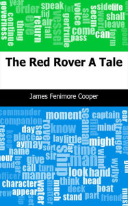 Title: The Red Rover: A Tale, Author: James Fenimore Cooper