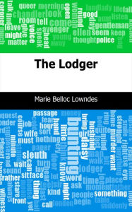 Title: The Lodger, Author: Marie Belloc Lowndes