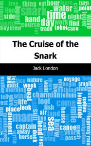 Title: The Cruise of the Snark, Author: Jack London