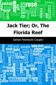 Title: Jack Tier; Or, The Florida Reef, Author: James Fenimore Cooper