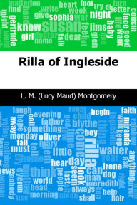 Title: Rilla of Ingleside, Author: L. M. (Lucy Maud) Montgomery