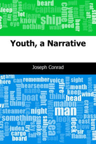 Title: Youth, a Narrative, Author: Joseph Conrad