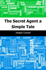 Title: The Secret Agent: a Simple Tale, Author: Joseph Conrad