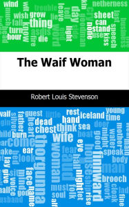 Title: The Waif Woman, Author: Robert Louis Stevenson