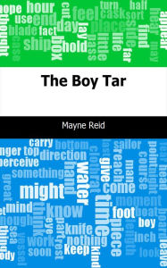 Title: The Boy Tar, Author: Mayne Reid