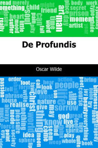 Title: De Profundis, Author: Oscar Wilde