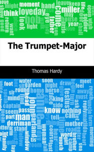 Title: The Trumpet-Major, Author: Thomas Hardy