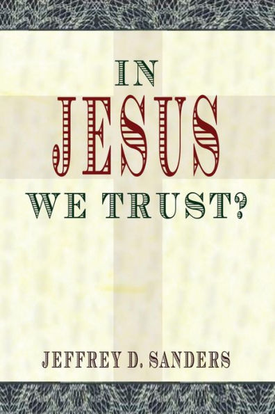 Jesus We Trust?