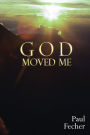 God Moved Me