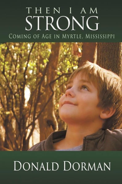 Then I Am Strong: Coming of Age Myrtle, Mississippi