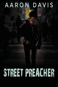 Title: Street Preacher, Author: Aaron Davis