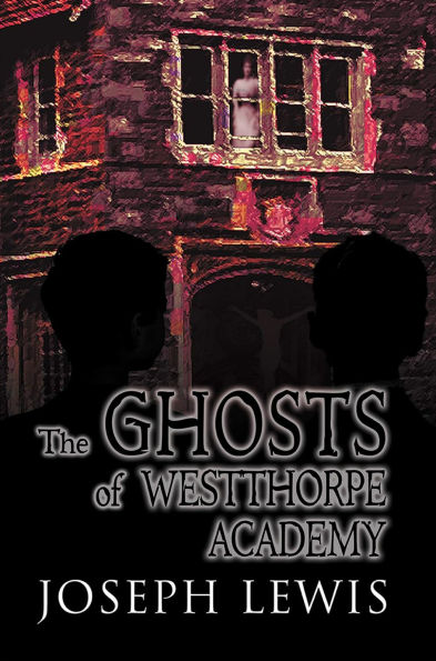 The Ghosts of Westthorpe Academy