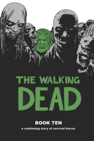 Title: The Walking Dead Book 10, Author: Robert Kirkman