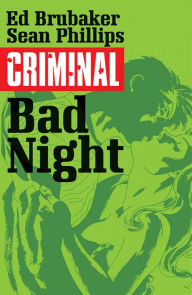 Title: Criminal, Volume 4: Bad Night, Author: Ed Brubaker